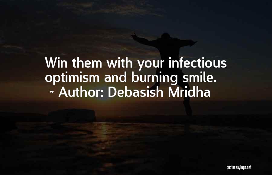 Your Smile Is Infectious Quotes By Debasish Mridha