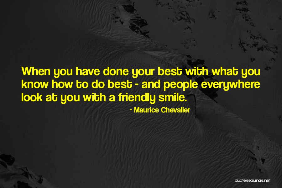 Your Smile Looks Quotes By Maurice Chevalier