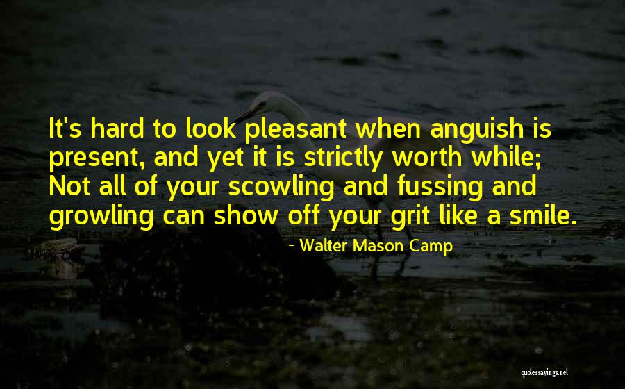 Your Smile Looks Quotes By Walter Mason Camp