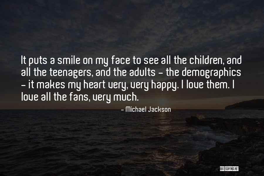 Your Smile Makes Me Happy Quotes By Michael Jackson