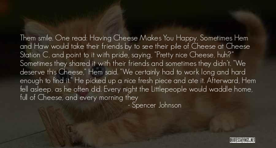Your Smile Makes Me Happy Quotes By Spencer Johnson Your Smile Makes Me Happy Quotes By Spencer Johnson