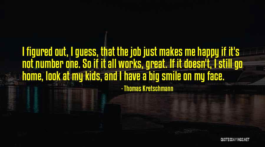 Your Smile Makes Me Happy Quotes By Thomas Kretschmann Your Smile Makes Me Happy Quotes By Thomas Kretschmann