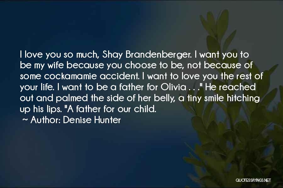 Your Smile My Love Quotes By Denise Hunter