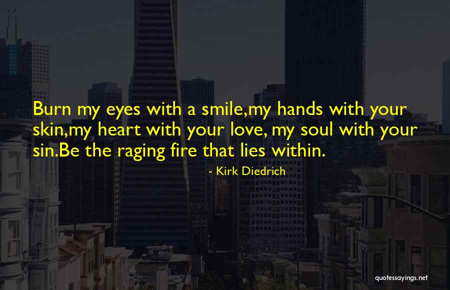 Your Smile My Love Quotes By Kirk Diedrich