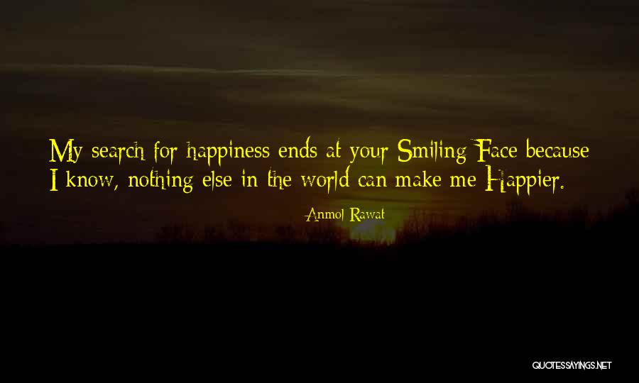 Your Smiling Face Quotes By Anmol Rawat Your Smiling Face Quotes By Anmol Rawat