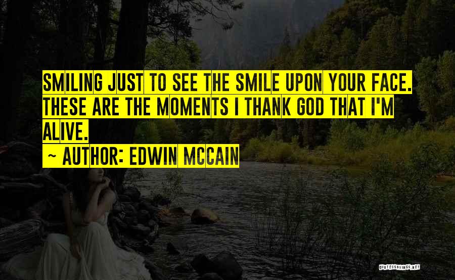 Your Smiling Face Quotes By Edwin McCain
