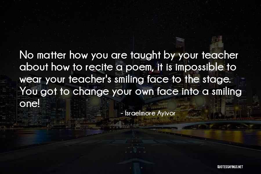 Your Smiling Face Quotes By Israelmore Ayivor Your Smiling Face Quotes By Israelmore Ayivor