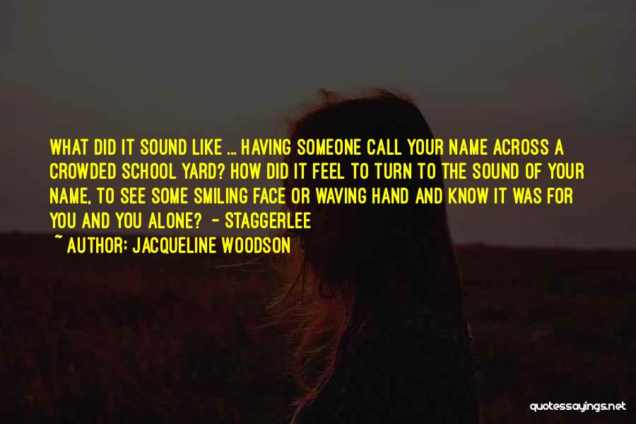 Your Smiling Face Quotes By Jacqueline Woodson