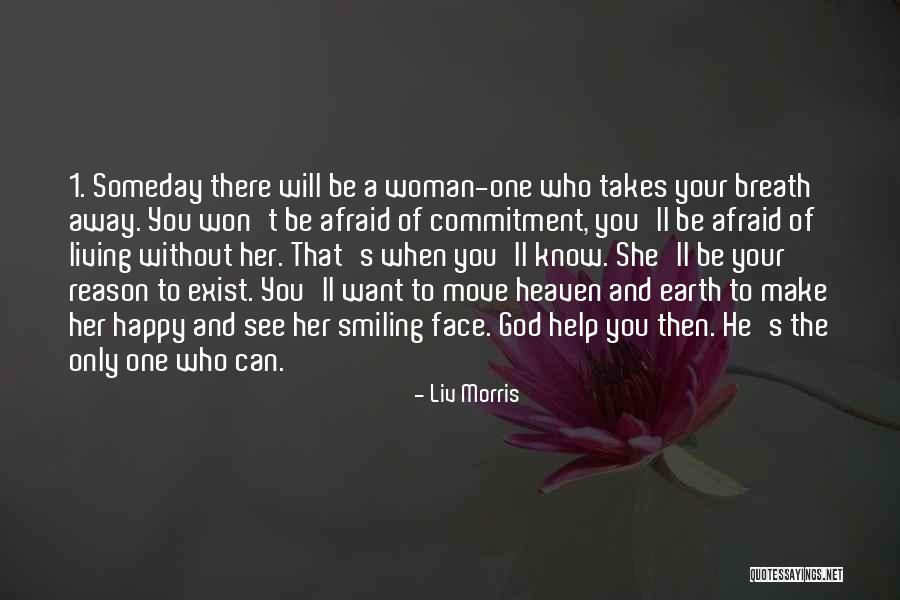 Your Smiling Face Quotes By Liv Morris Your Smiling Face Quotes By Liv Morris