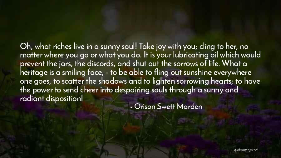 Your Smiling Face Quotes By Orison Swett Marden Your Smiling Face Quotes By Orison Swett Marden