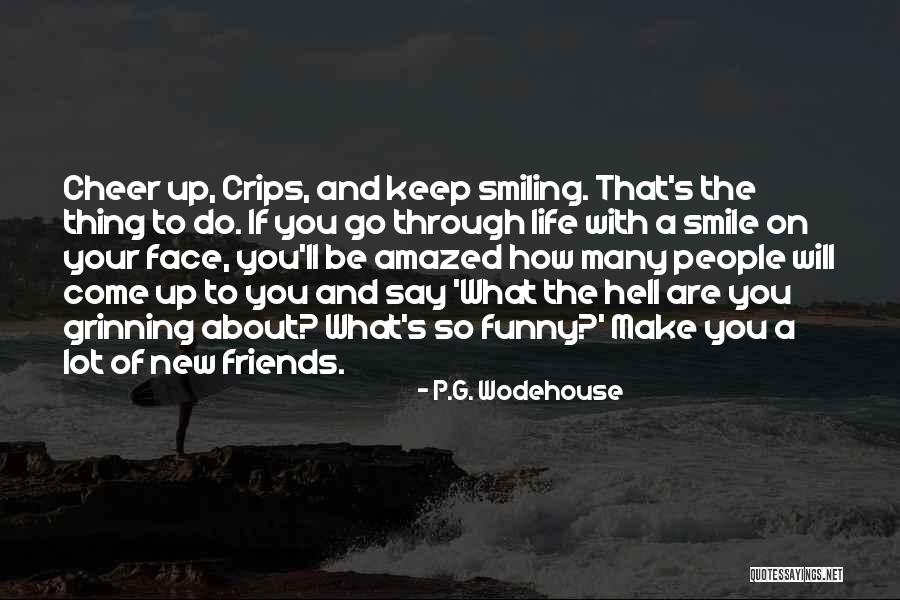 Your Smiling Face Quotes By P.G. Wodehouse Your Smiling Face Quotes By P.G. Wodehouse