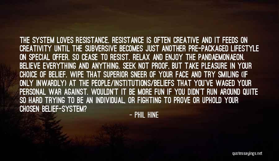 Your Smiling Face Quotes By Phil Hine Your Smiling Face Quotes By Phil Hine
