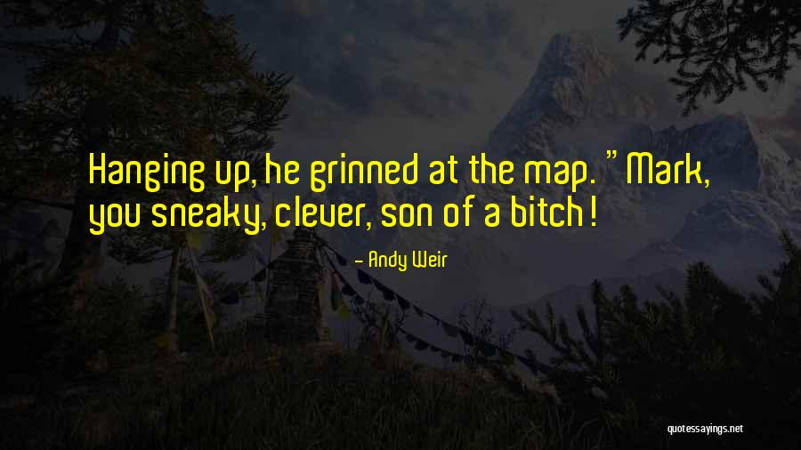Your Sneaky Quotes By Andy Weir Your Sneaky Quotes By Andy Weir