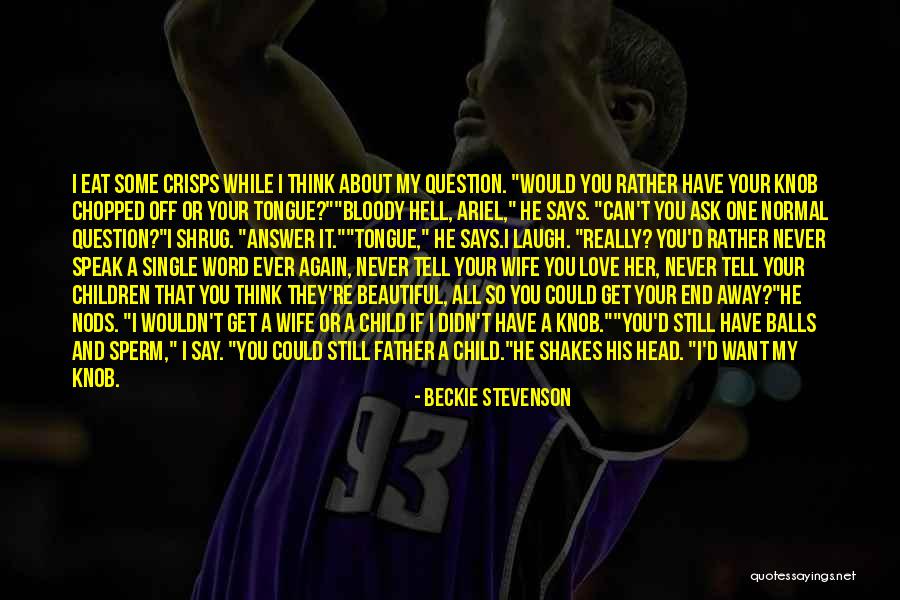 Your So Beautiful And I Love You Quotes By Beckie Stevenson Your So Beautiful And I Love You Quotes By Beckie Stevenson
