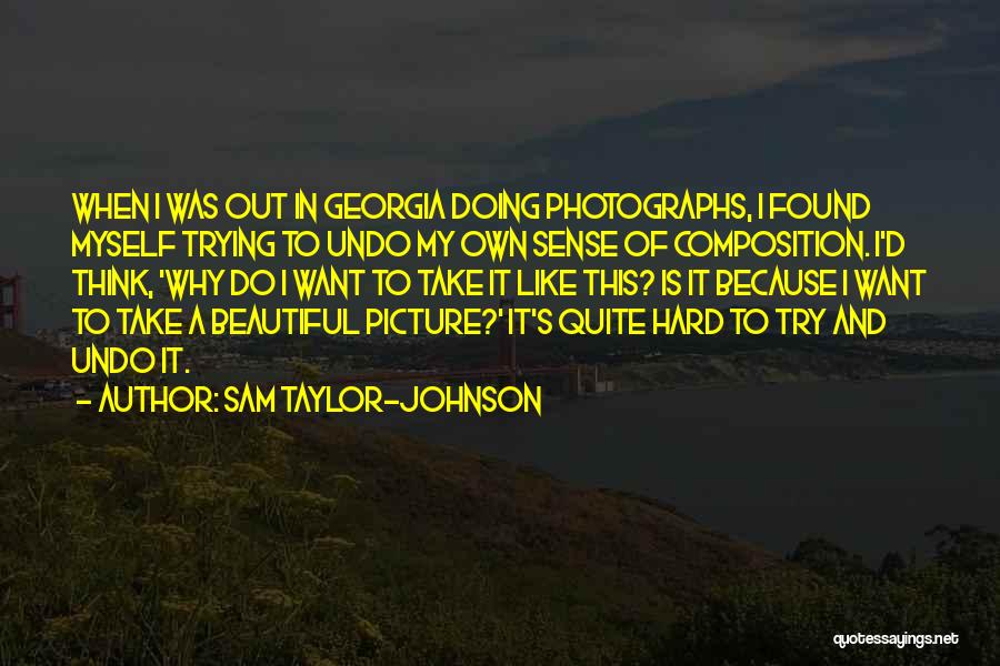 Your So Beautiful Picture Quotes By Sam Taylor-Johnson
