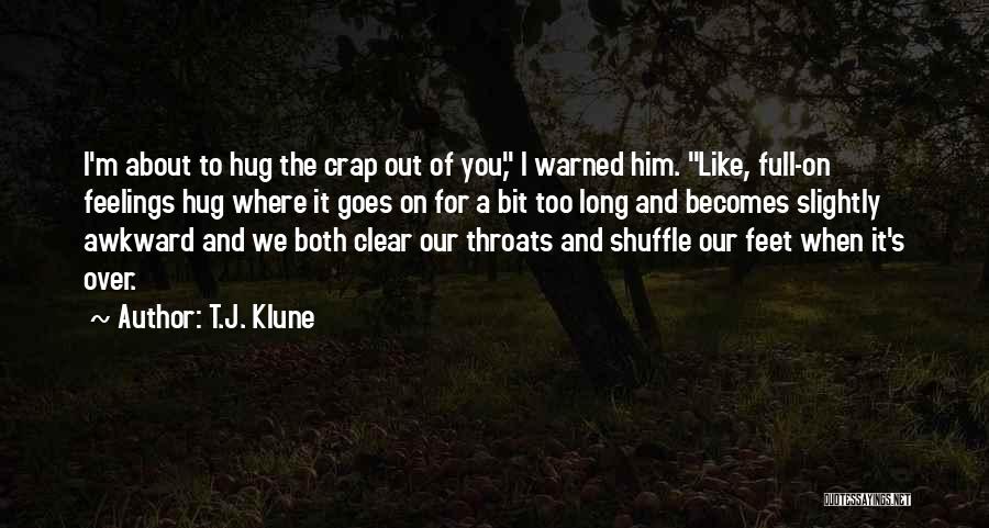 Your So Full Of Crap Quotes By T.J. Klune