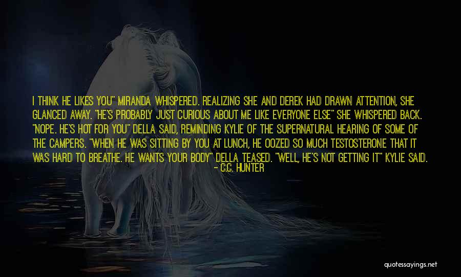 Your So Hot Quotes By C.C. Hunter Your So Hot Quotes By C.C. Hunter