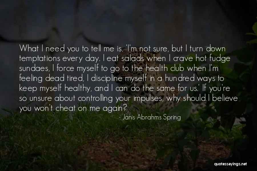 Your So Hot Quotes By Janis Abrahms Spring Your So Hot Quotes By Janis Abrahms Spring