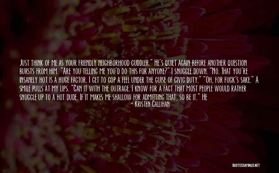 Your So Hot Quotes By Kristen Callihan Your So Hot Quotes By Kristen Callihan
