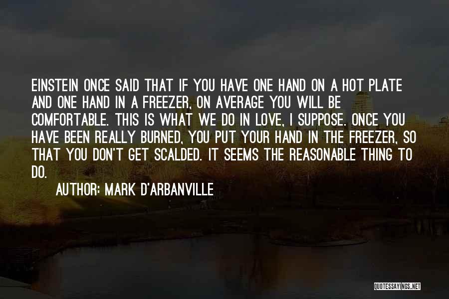 Your So Hot Quotes By Mark D'Arbanville