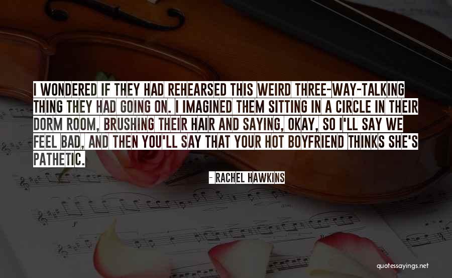 Your So Hot Quotes By Rachel Hawkins Your So Hot Quotes By Rachel Hawkins