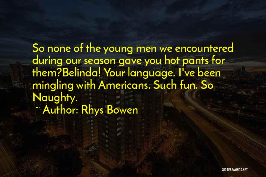 Your So Hot Quotes By Rhys Bowen