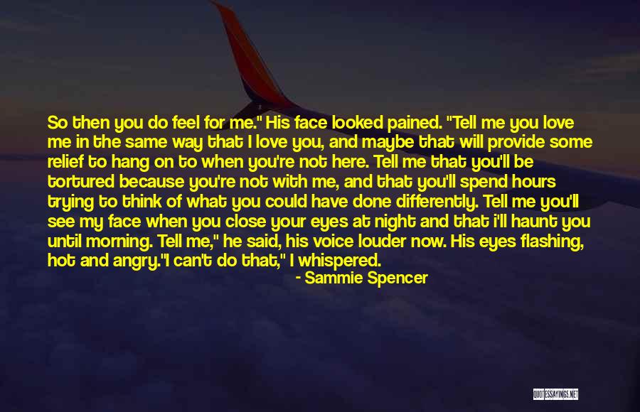 Your So Hot Quotes By Sammie Spencer Your So Hot Quotes By Sammie Spencer