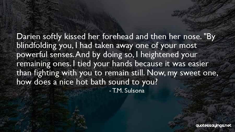 Your So Hot Quotes By T.M. Sulsona Your So Hot Quotes By T.M. Sulsona