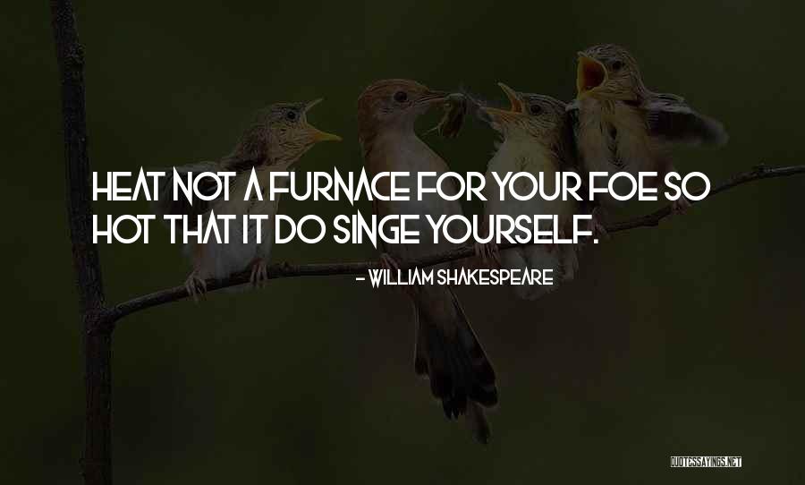 Your So Hot Quotes By William Shakespeare Your So Hot Quotes By William Shakespeare
