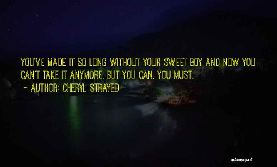 Your So Sweet Quotes By Cheryl Strayed