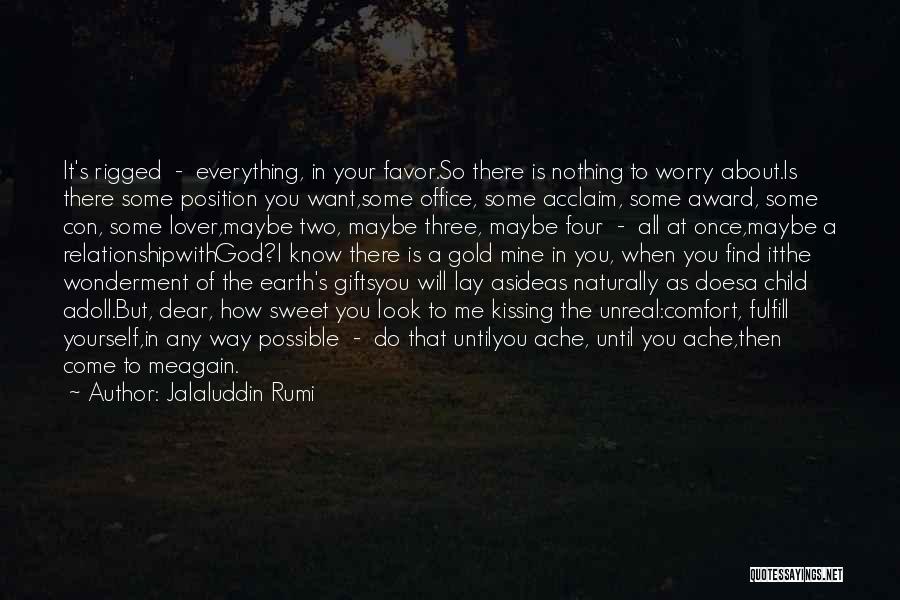 Your So Sweet Quotes By Jalaluddin Rumi