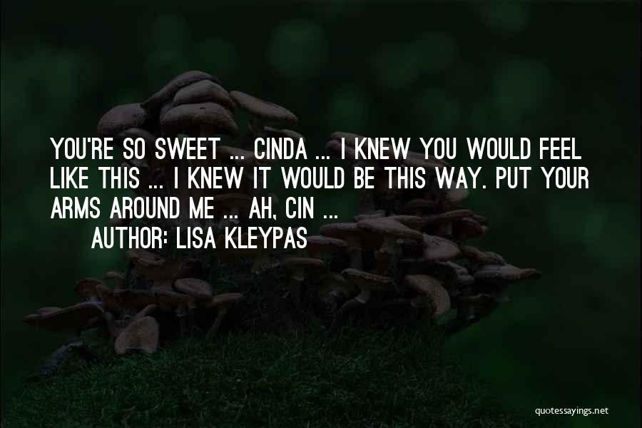 Your So Sweet Quotes By Lisa Kleypas