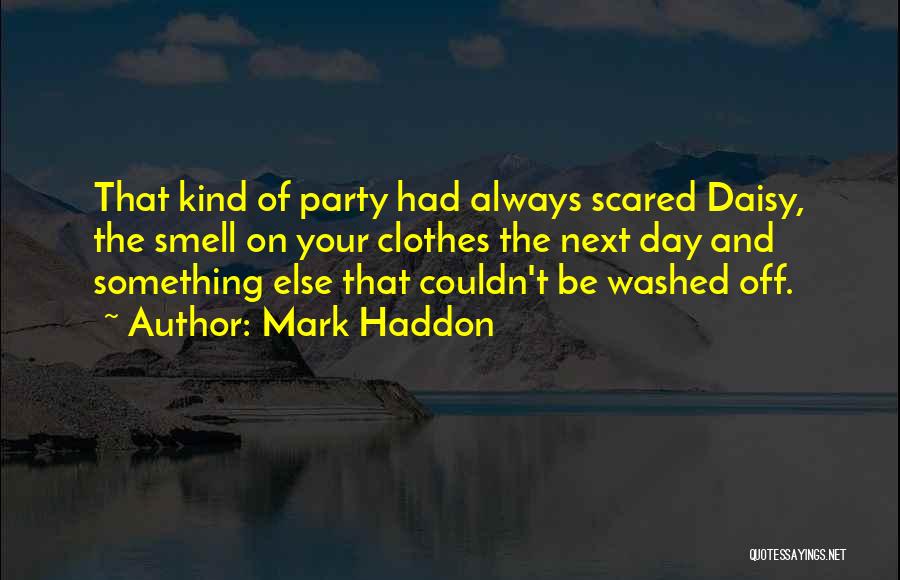 Your Something Else Quotes By Mark Haddon