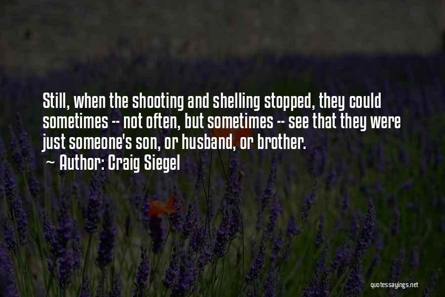 Your Son And Husband Quotes By Craig Siegel Your Son And Husband Quotes By Craig Siegel