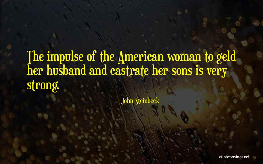 Your Son And Husband Quotes By John Steinbeck