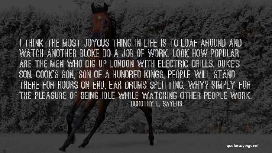 Your Son Being Your Life Quotes By Dorothy L. Sayers Your Son Being Your Life Quotes By Dorothy L. Sayers