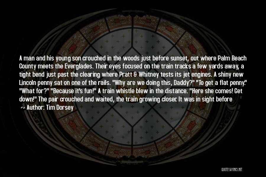 Your Son Growing Up Quotes By Tim Dorsey