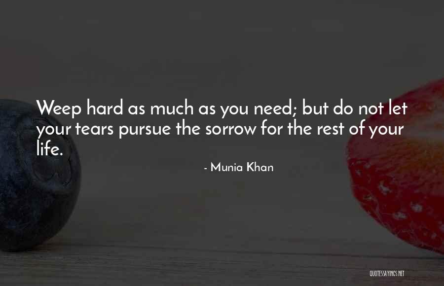 Your Sorrows Quotes By Munia Khan Your Sorrows Quotes By Munia Khan