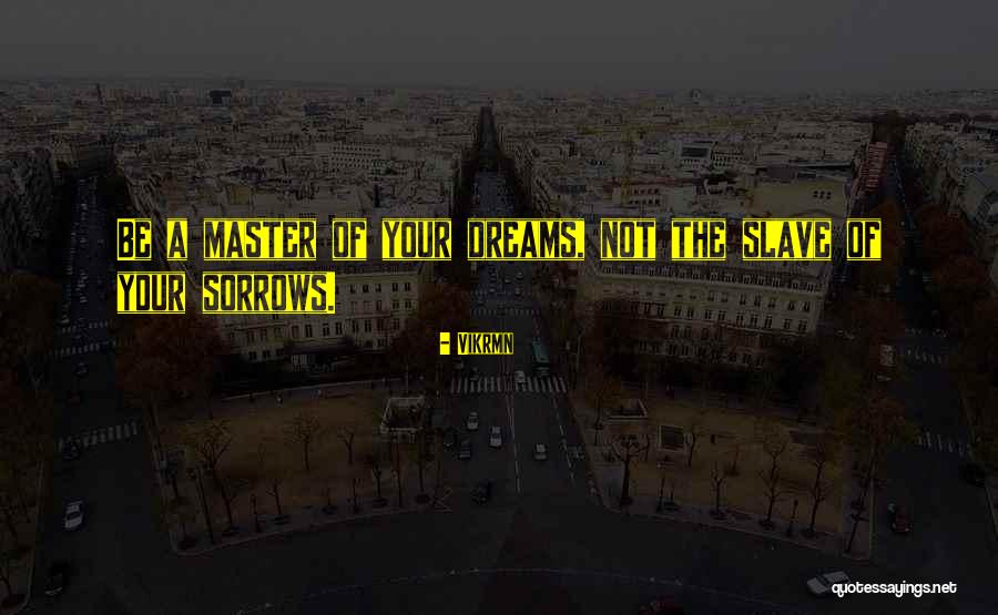 Your Sorrows Quotes By Vikrmn Your Sorrows Quotes By Vikrmn