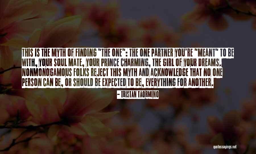 Your Soul Mate Quotes By Tristan Taormino Your Soul Mate Quotes By Tristan Taormino