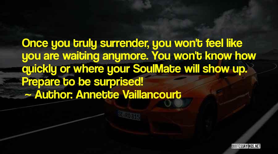 Your Soulmate Quotes By Annette Vaillancourt