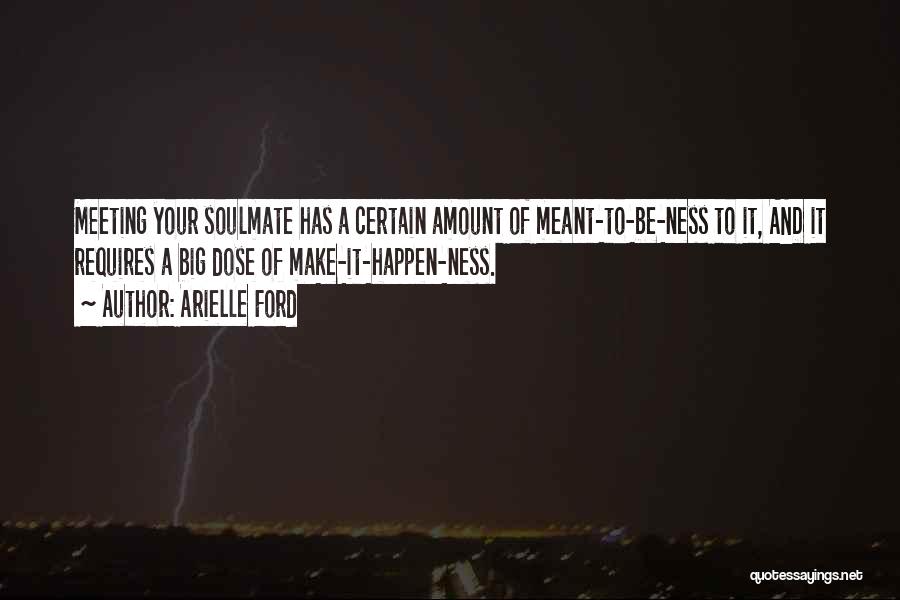 Your Soulmate Quotes By Arielle Ford