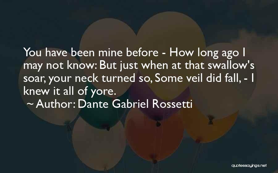 Your Soulmate Quotes By Dante Gabriel Rossetti