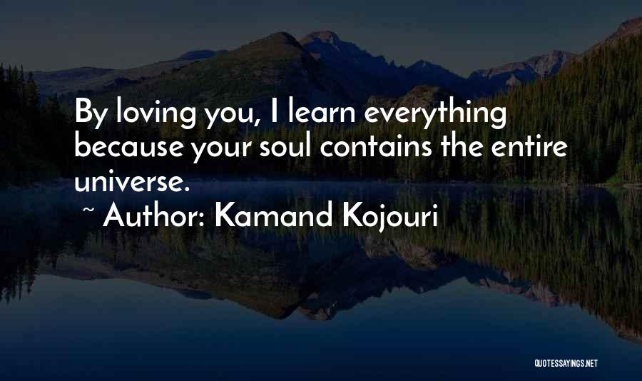 Your Soulmate Quotes By Kamand Kojouri