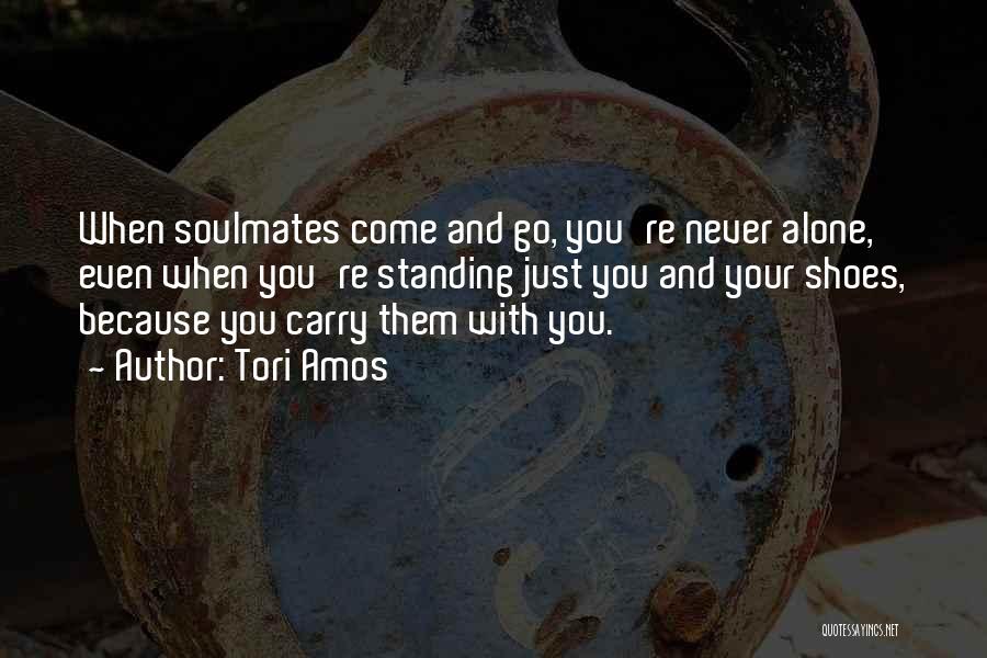 Your Soulmate Quotes By Tori Amos