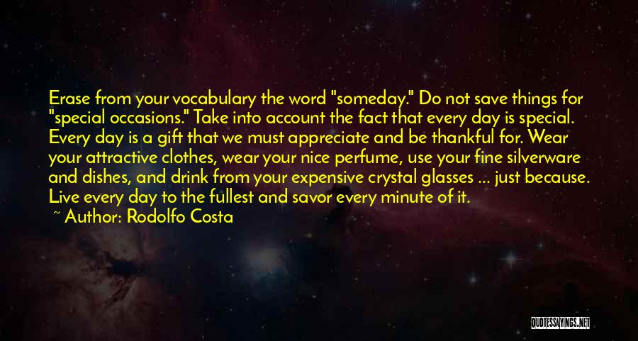 Your Special Because Quotes By Rodolfo Costa