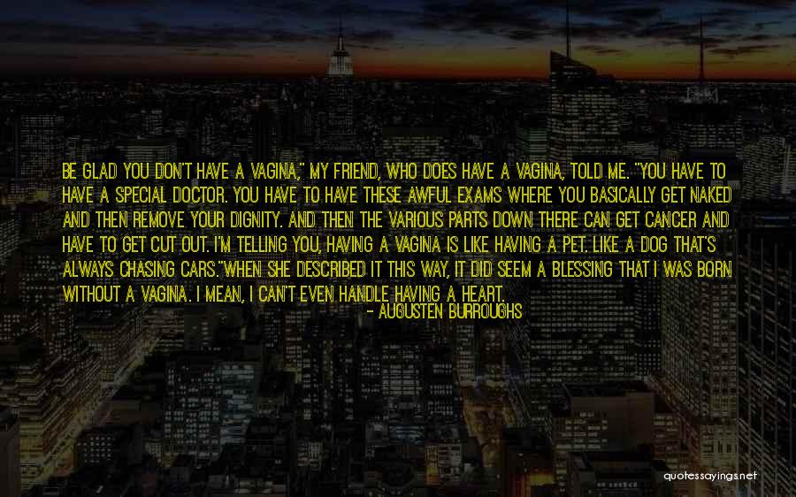 Your Special Friend Quotes By Augusten Burroughs