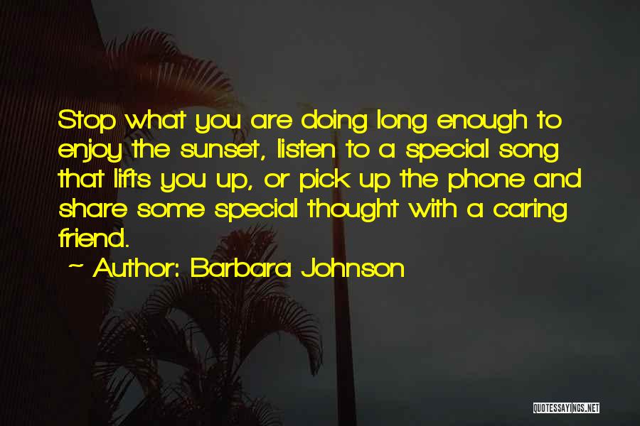 Your Special Friend Quotes By Barbara Johnson