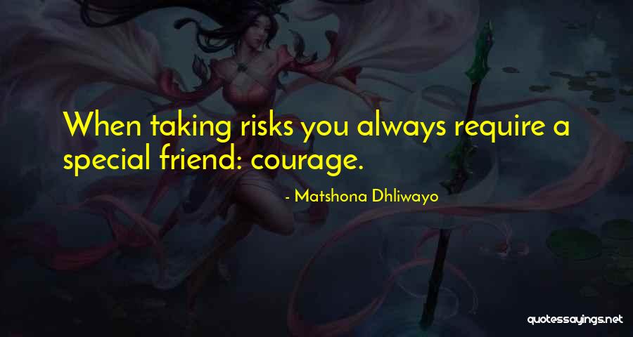 Your Special Friend Quotes By Matshona Dhliwayo