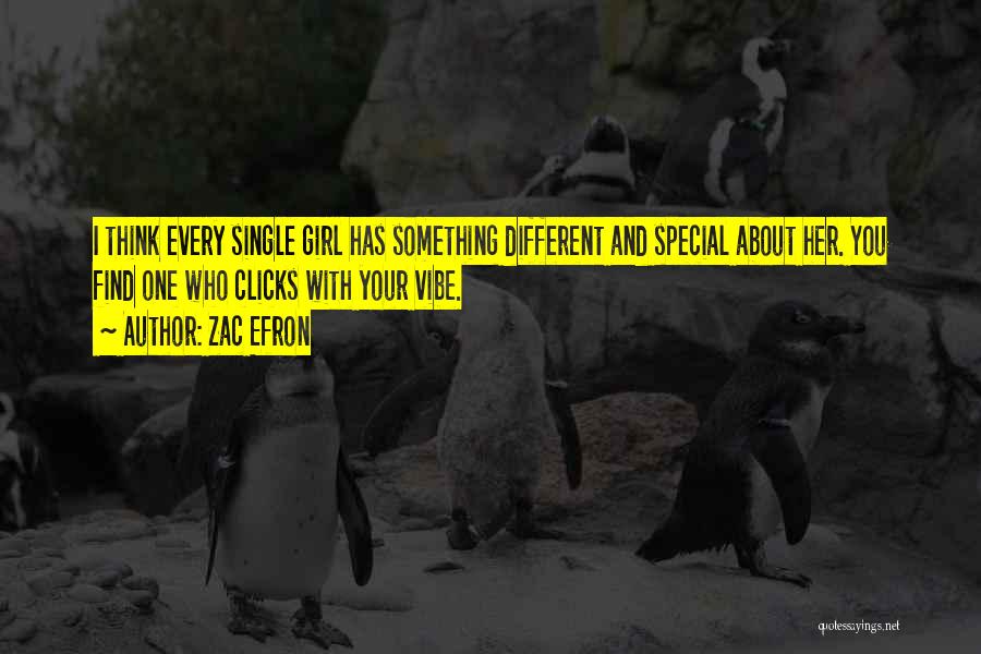 Your Special Girl Quotes By Zac Efron